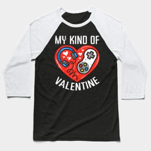 My Kind Valentine Gamer Valentines Day Gaming Men Boys Kids Baseball T-Shirt